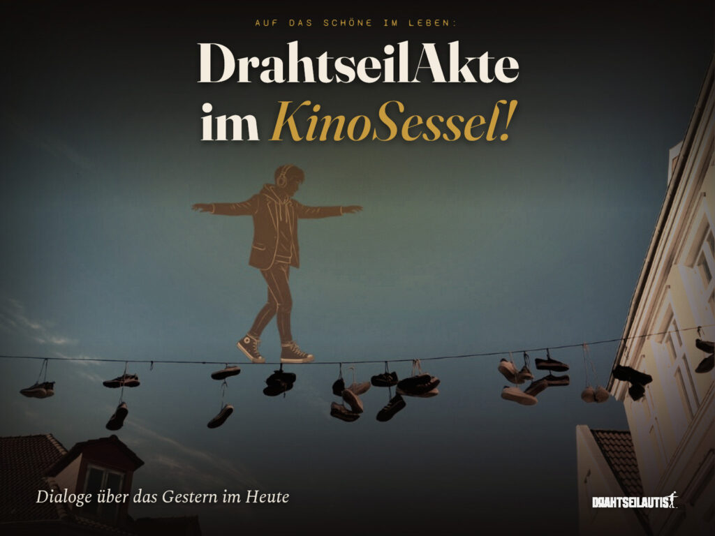 Filmplakat DrahtseilAkte im KinoSessel: Seiltänzer mit Kopfhörern auf einer Leine voller Schuhe über einer Gasse